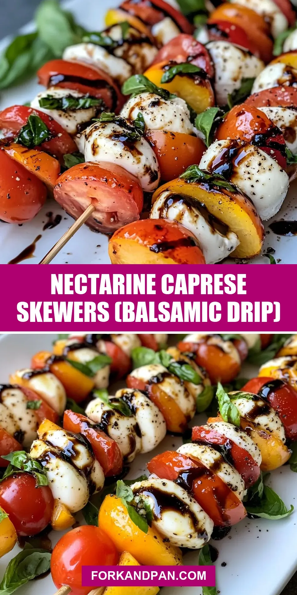 How To Make Delicious Nectarine Caprese Skewers (Balsamic Drip)