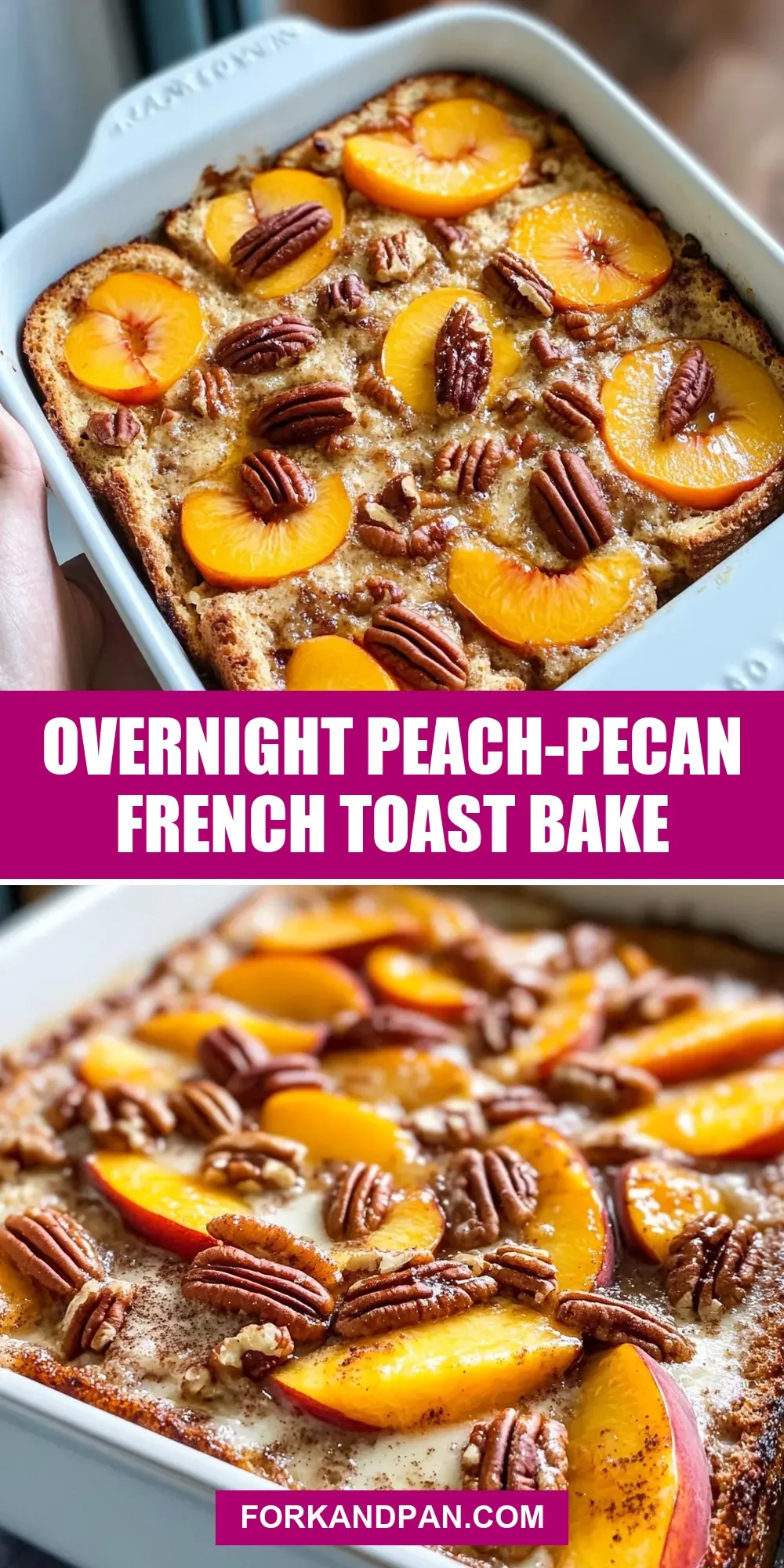 How To Make Irresistible Overnight Peach-Pecan French Toast Bake
