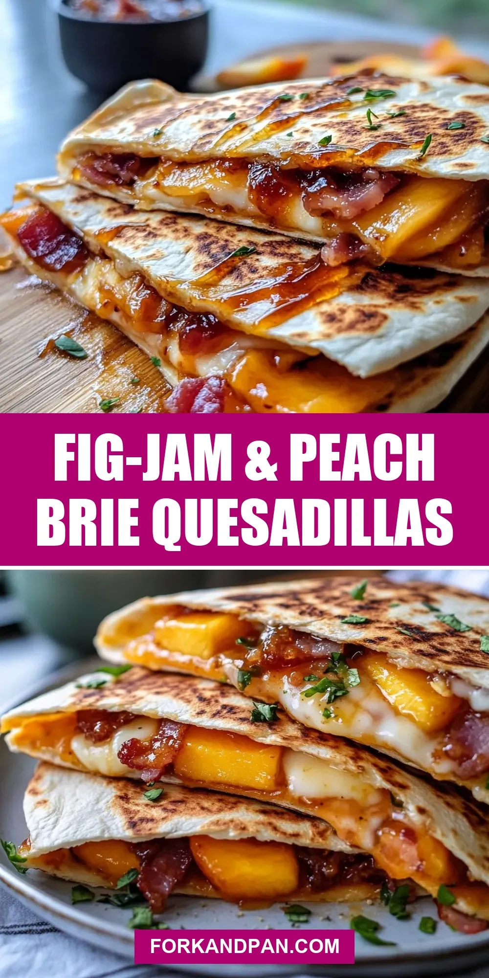 The Best Fig-Jam & Peach Brie Quesadillas Ever