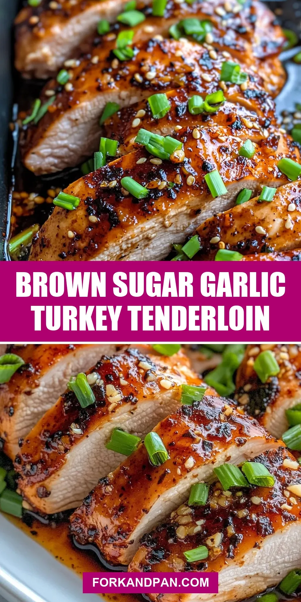 The Best Brown Sugar Garlic Turkey Tenderloin Ever