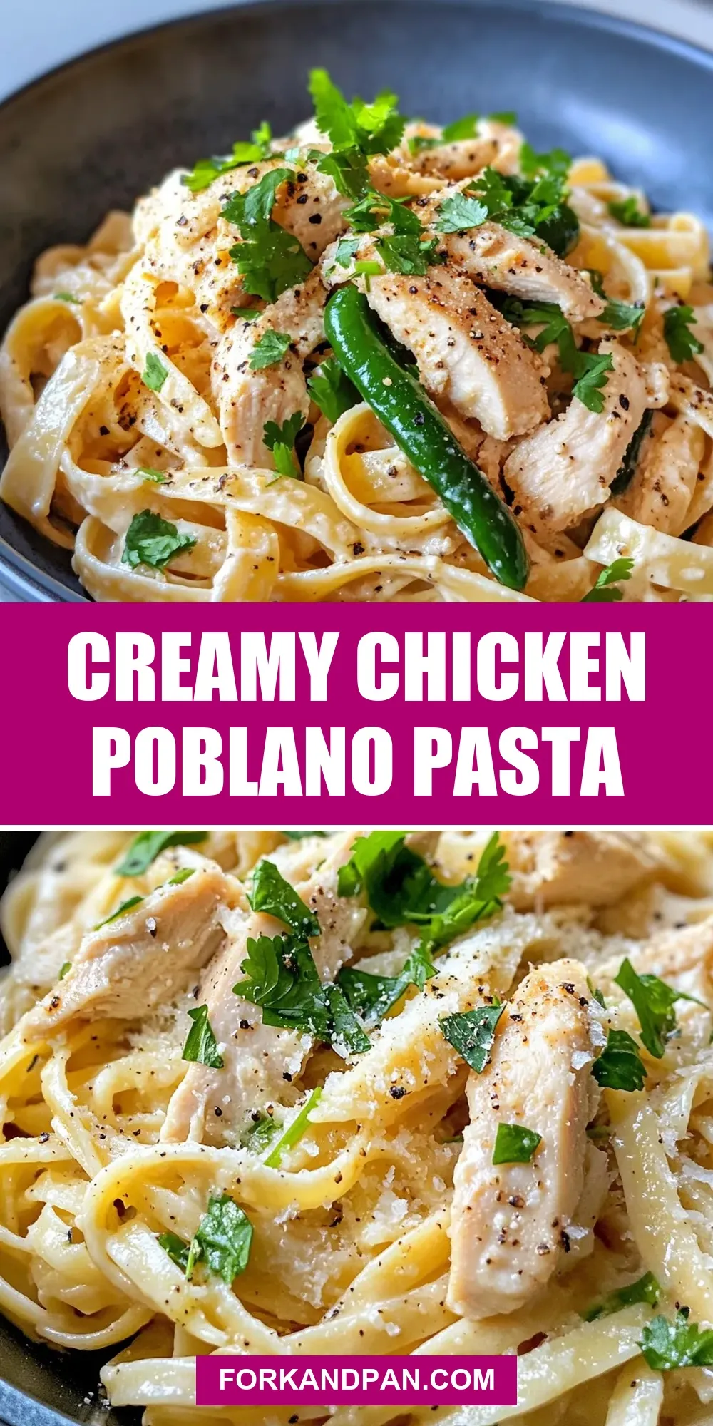 The Best Creamy Chicken Poblano Pasta Ever