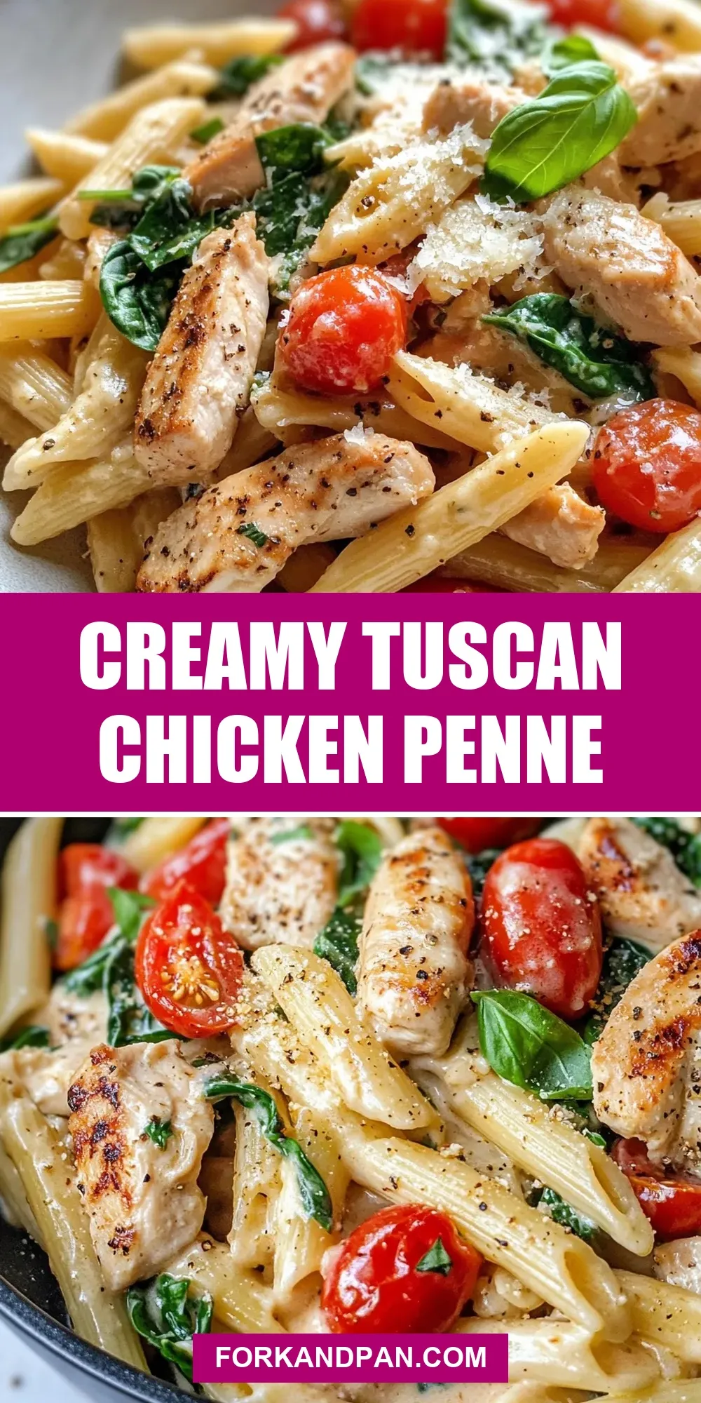 The Best Creamy Tuscan Chicken Penne Ever