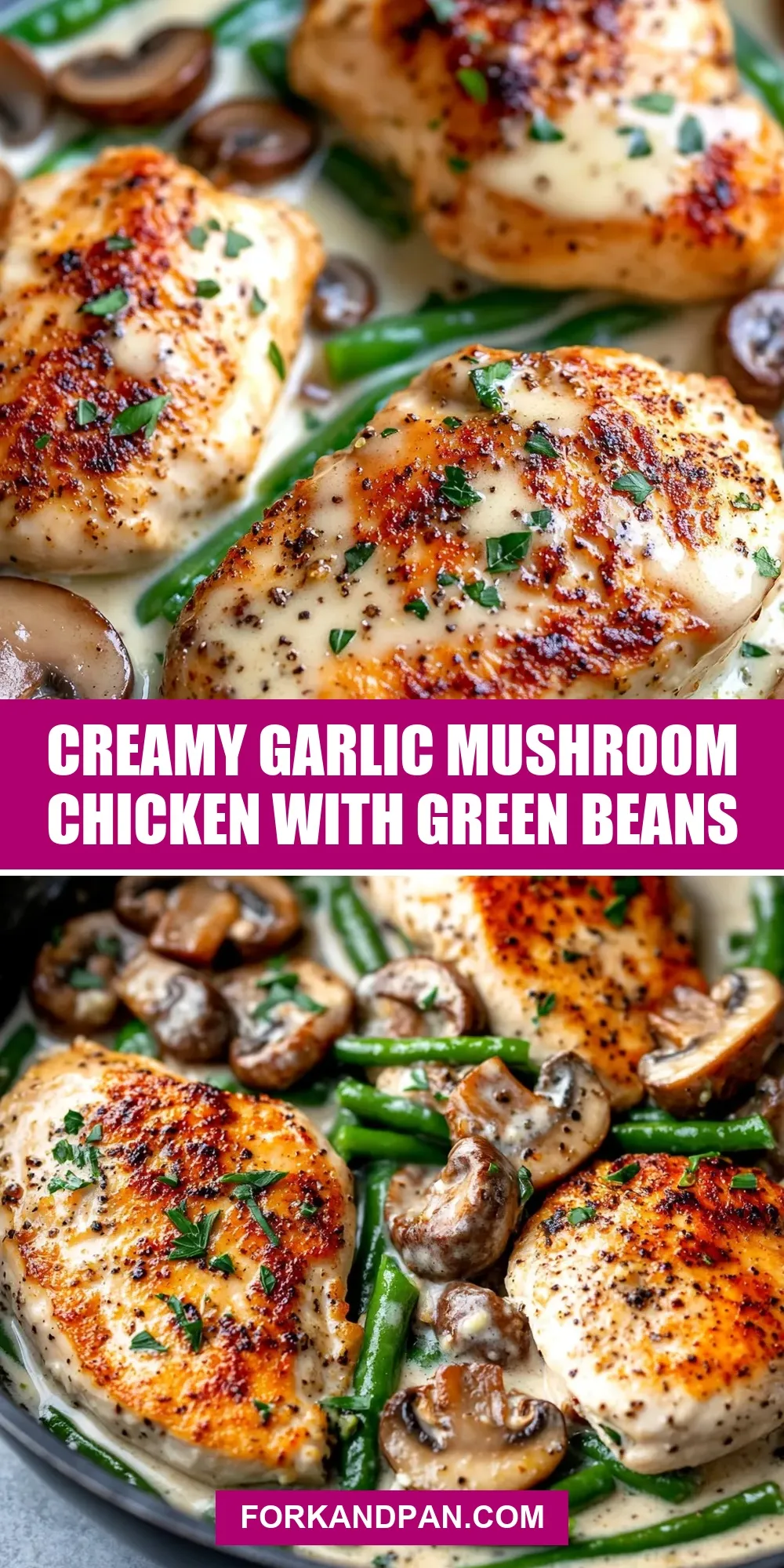 Easy Creamy Garlic Mushroom Chicken With Green Beans Recipe