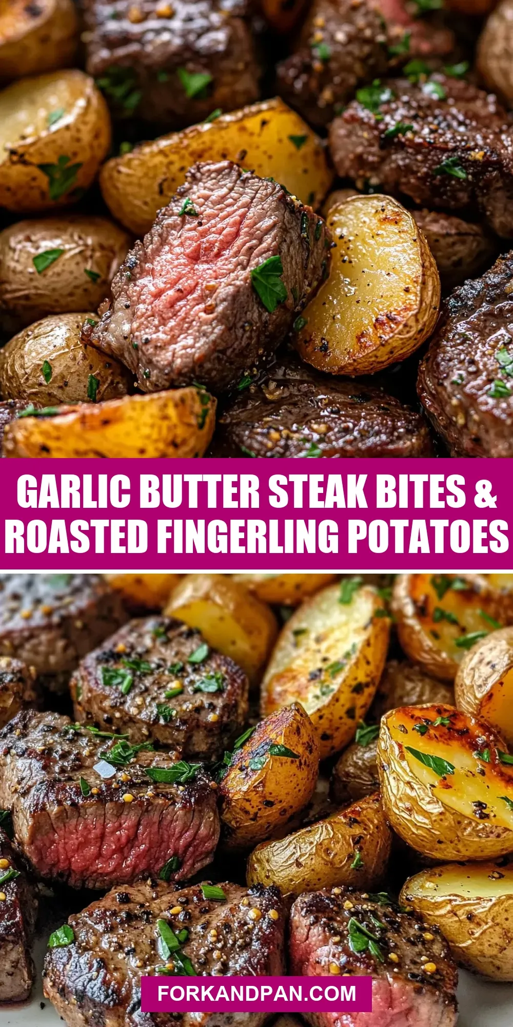 Garlic Butter Steak Bites & Roasted Fingerling Potatoes Recipe