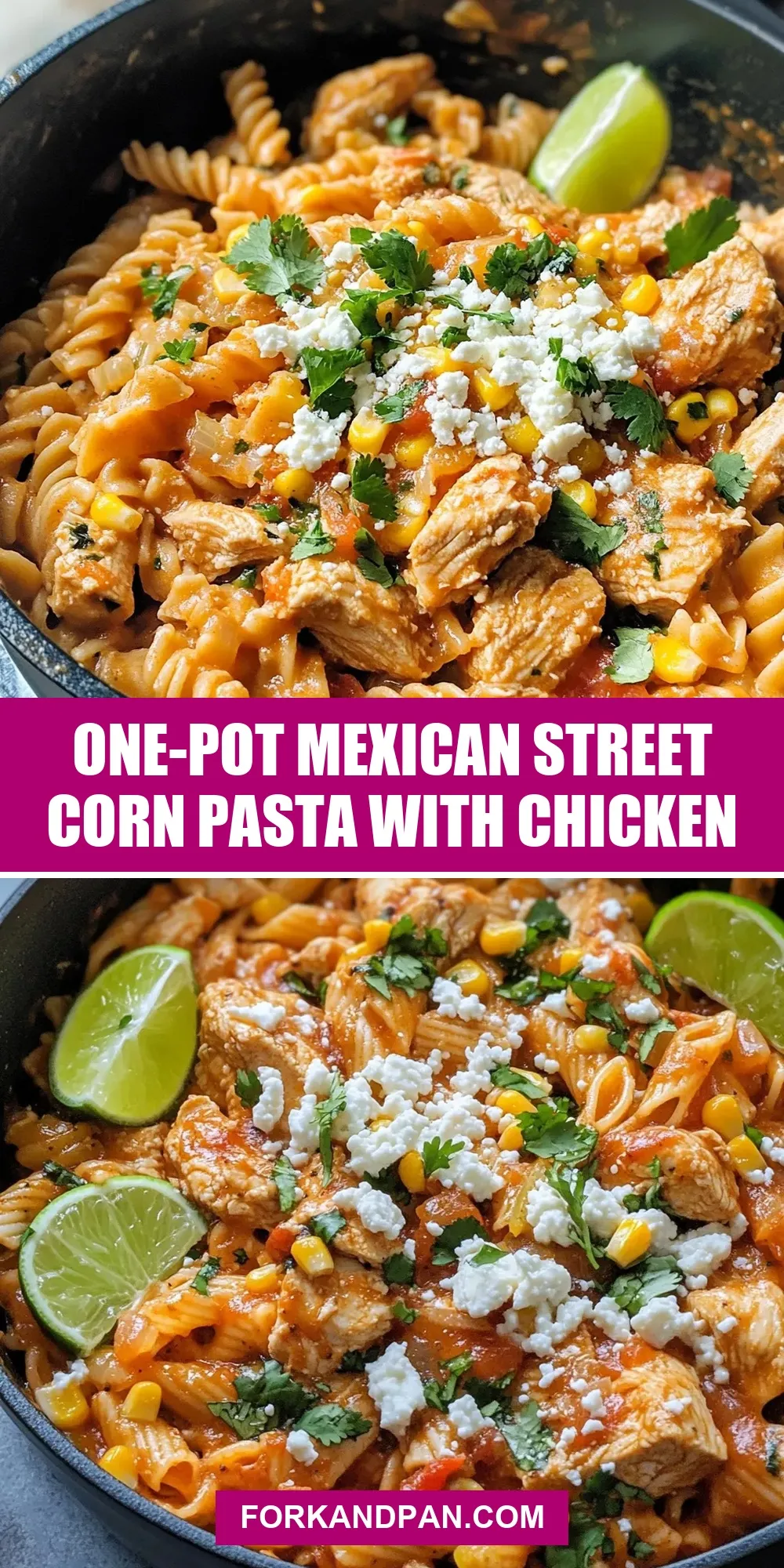How To Make Tasty One-Pot Mexican Street Corn Pasta With Chicken