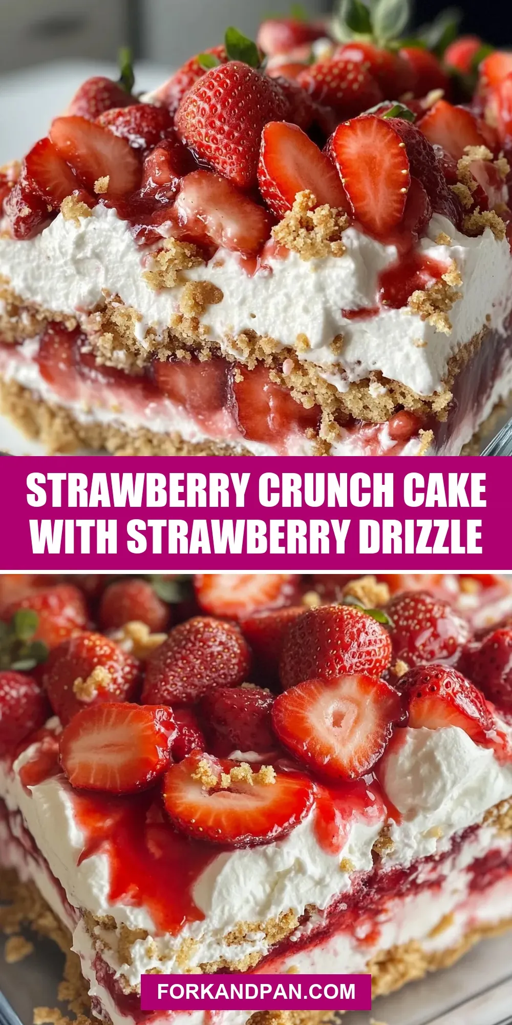 Fresh Strawberry Crunch Cake With Strawberry Drizzle