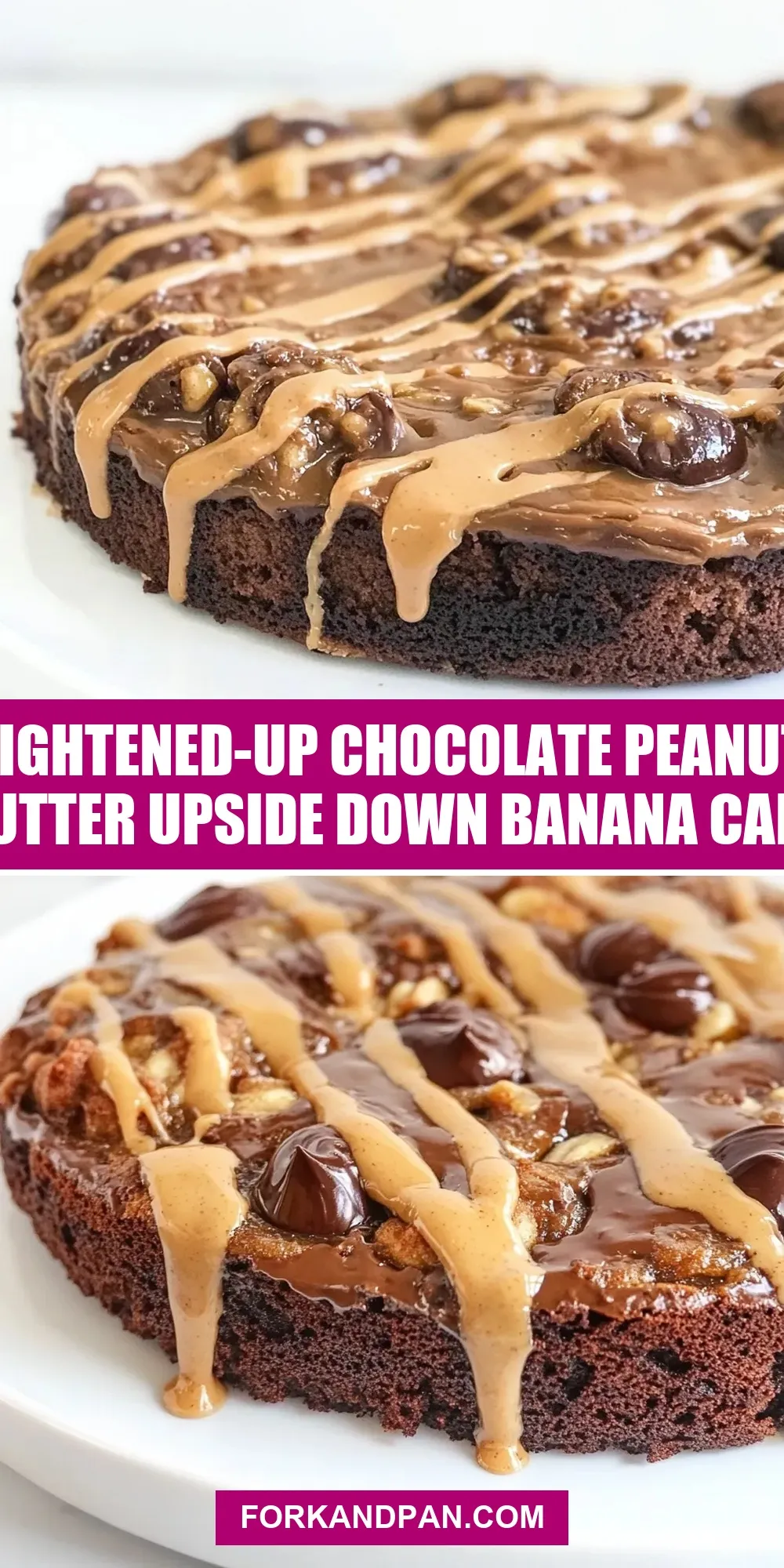 The Best Lightened-Up Chocolate Peanut Butter Upside Down Banana Cake Ever