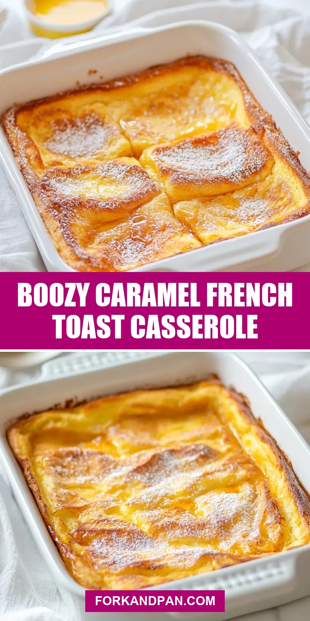 How To Make Ultimate Boozy Caramel French Toast Casserole