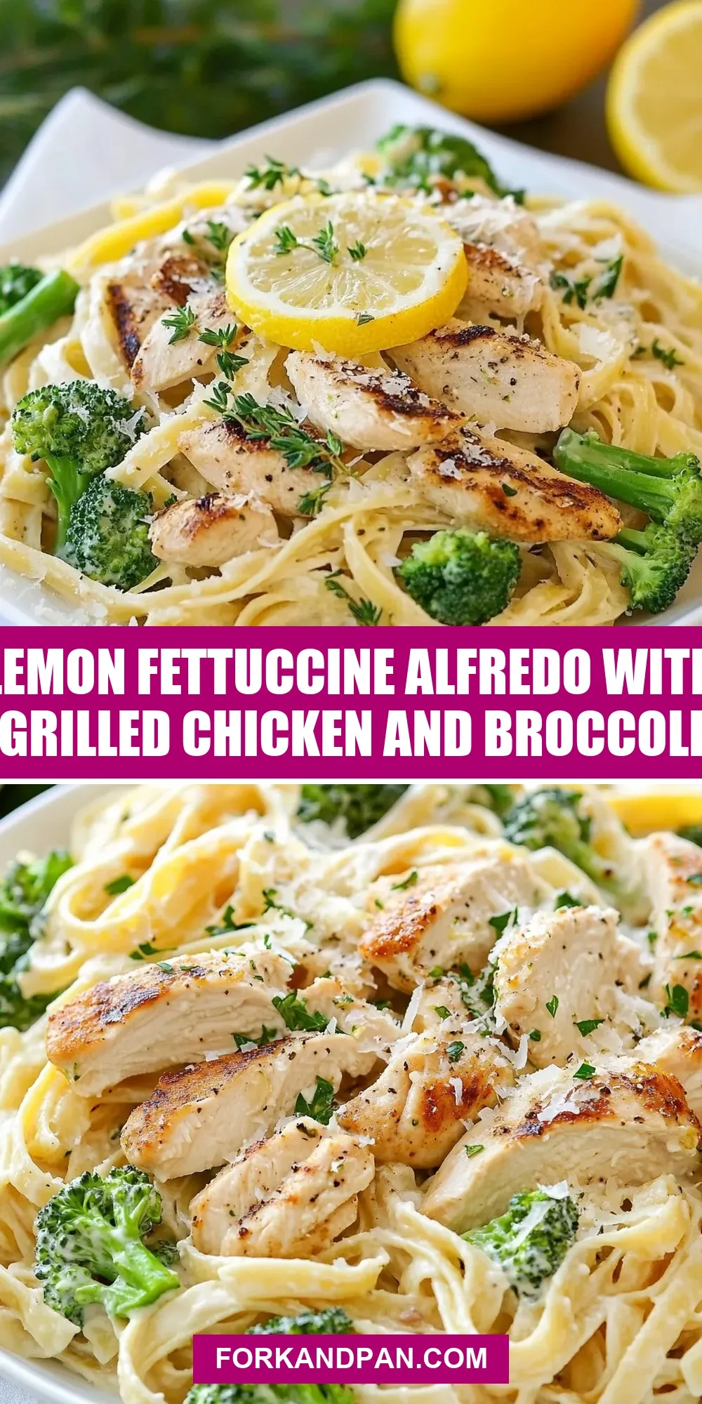 Lemon Fettuccine Alfredo With Grilled Chicken And Broccoli Recipe